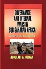 Governance and Internal Wars in Sub-Saharan Africa: Exploring the Relationship