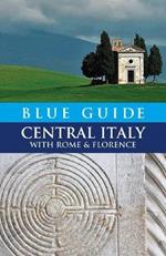 Blue Guide Central Italy with Rome and Florence