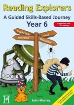 Reading Explorers Year 6: A Guided Skills-Based Journey