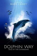 Dolphin Way: Rise of the Guardians