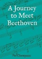 A Journey to Meet Beethoven - Pat Champness - cover