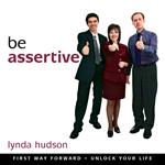 Be Assertive