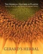 Gerard's Herbal: Selections from the 1633 Enlarged and Amended Edition