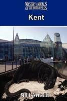 Mystery Animals of the British Isles: Kent