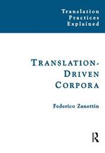 Translation-Driven Corpora: Corpus Resources for Descriptive and Applied Translation Studies