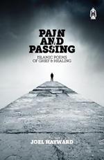 Pain and Passing: Islamic Poems of Grief & Healing