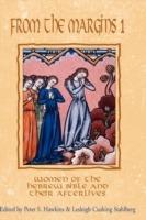 From the Margins: Women of the Hebrew Bible and Their Afterlives