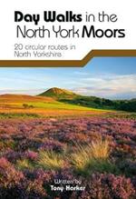 Day Walks in the North York Moors: 20 circular routes in North Yorkshire