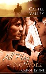 Cattle Valley: All Play & No Work