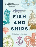 Fish and Ships: A Nautical Miscellany