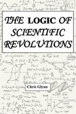 THE Logic of Scientific Revolutions