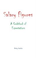 Salary Figures: A Codebook of Expectations