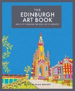 The Edinburgh Art Book: The city through the eyes of its artists