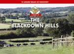 A Boot Up the Blackdown Hills: 10 Leisure Walks of Discovery