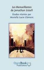 Les Bienveillantes De Jonathan Littell. Etudes Reunies Par Murielle Lucie Clement