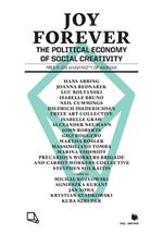 Joy Forever: The Political Economy of Social Creativity