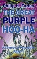 Great Purple Hoo-Ha: A Comedy of Perception -- Part 1