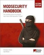 Modsecurity Handbook: The Complete Guide to the Popular Open Source Web Application Firewall