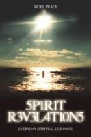 Spirit Revelations: Everyday Spiritual Guidance