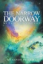 The Narrow Doorway: My Extraordinary Life