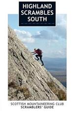 Highland Scrambles South: Including Cairngorms, Ben Nevis, Glen Coe, Rum and Arran