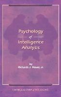 The Psychology of Intelligence Analysis