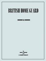 British Home Guard: Summary Report