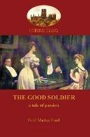 The Good Soldier: A Tale of Passion