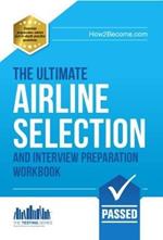 Airline Pilot Selection and Interview Workbook: The Ultimate Insiders Guide