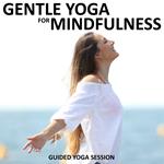 Gentle Yoga for Mindfulness