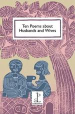 Ten Poems about Husbands and Wives