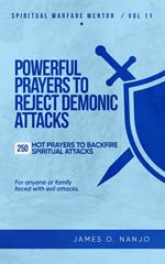 Powerful Prayers to Reject Demonic Attacks