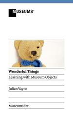 Wonderful Things - Learning with Museum Objects