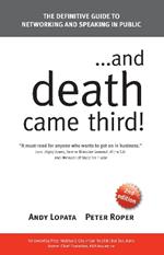 ...and Death Came Third!: The Definitive Guide to Networking and Speaking in Public