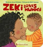 Zeki Loves Mummy