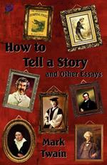 How to Tell a Story and Other Essays