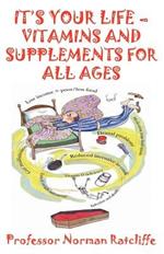 It's Your Life  -  Vitamins & Supplements for All Ages