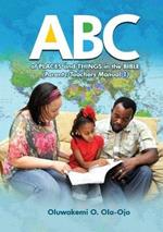 ABC Of Places and Things in the Bible - Parents/Teachers Manual 1