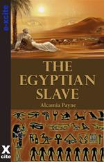 The Egyptian Slave