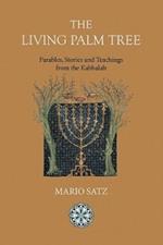 The Living Palm Tree: Parables, Stories, and Teachings from the Kabbalah