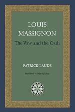 Louis Massignon: The Vow and the Oath