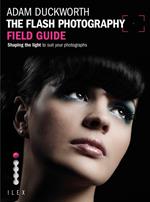 The Flash Photography Field Guide