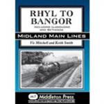 Rhyl to Bangor: Including Llandudno and Bethesda