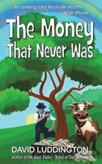 The Money That Never Was