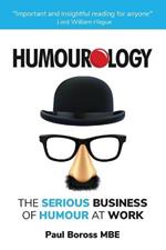 Humourology: The Serious Business of Humour at Work