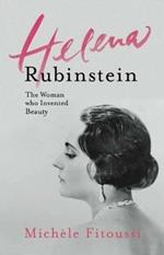 Helena Rubinstein: The Woman Who Invented Beauty