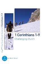 1 Corinthians 1-9: Challenging church: 7 studies for individuals or groups