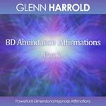 8D Abundance Affirmations - Part 1