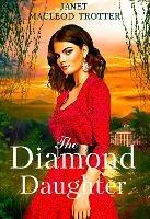 The Diamond Daughter: The Raj Hotel Series: Book 3