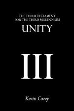 Unity: The Third Testament For The Third Millennium